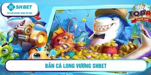 Bắn cá Long Vương SHBET - Khám phá thế giới biển sâu huyền bí