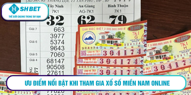 Ưu điểm nổi bật khi tham gia xổ số miền Nam online
